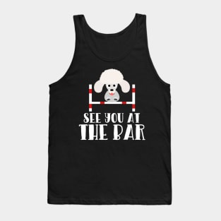 See you at the Bar Funny Poodle Dog Agility Design Tank Top